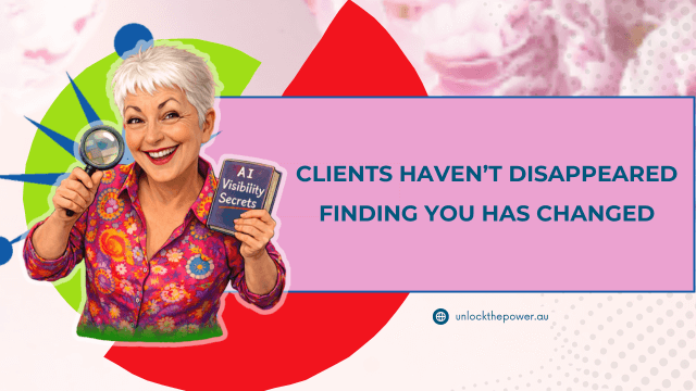 clients havent disappeared Illustrated portrait of Gillian Maxlow holding a magnifying glass and book titled AI Visibility Secrets with headline Clients Haven’t Disappeared, Finding You Has Changed