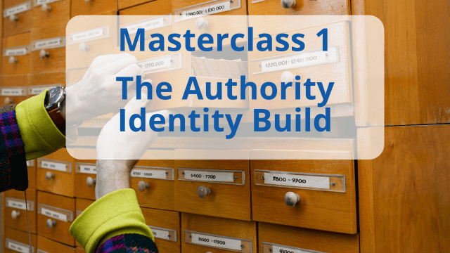 Masterclass 1 – The Authority Identify Build
