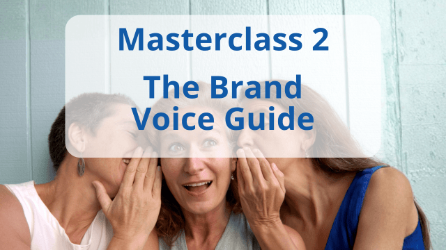 Masterclass 2 – The Brand Voice Guide
